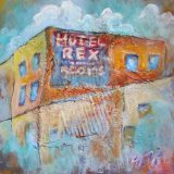 Rex Hotel, Mixed Media on Paper- 12 in x 12 in -SOLD