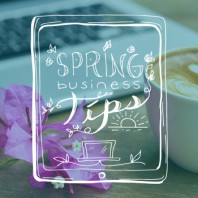 4 Easy Spring Tips To Get Your Business In Gear